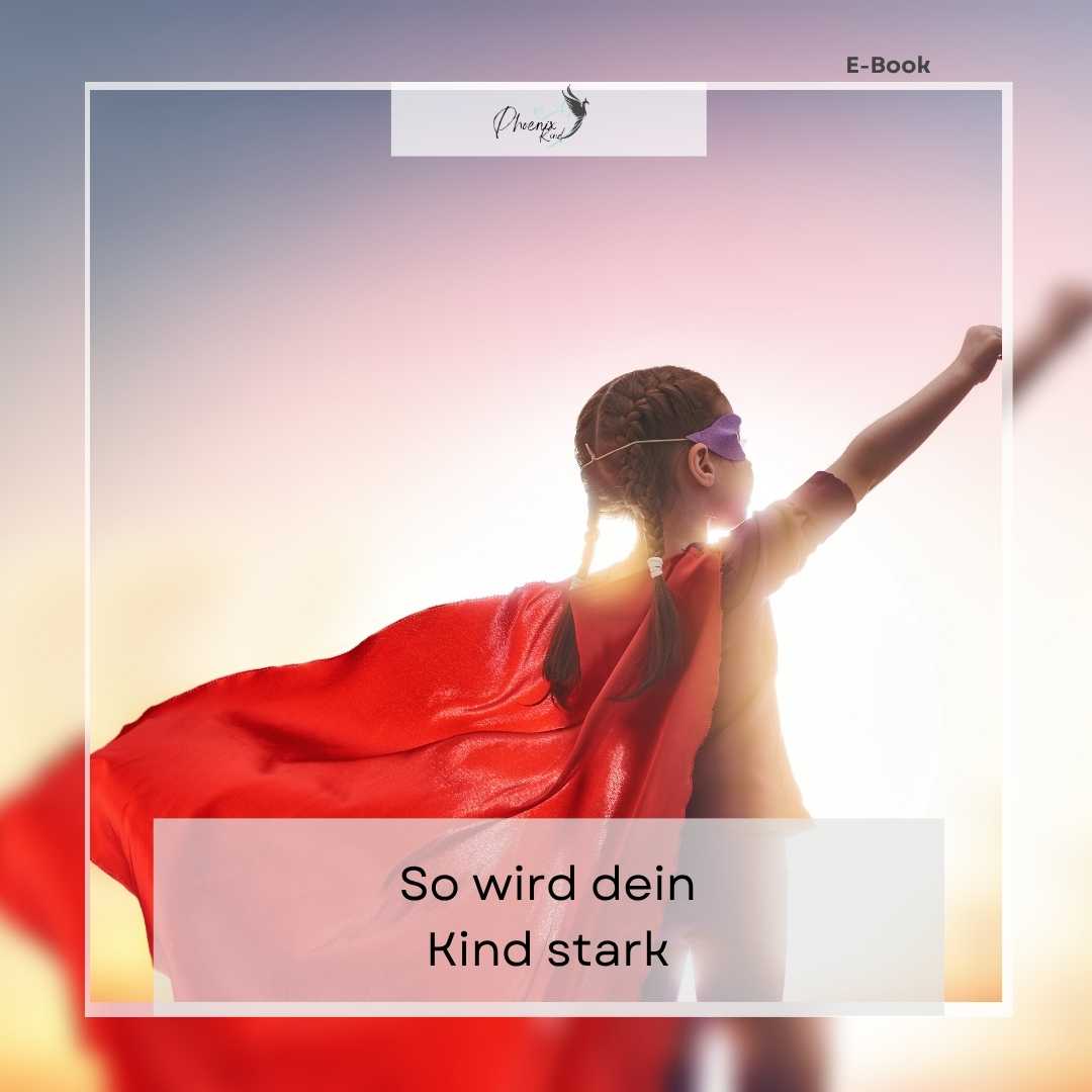 So wird dein Kind stark