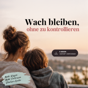 E-Book: Wach bleiben, ohne zu kontrollieren – Medienprävention für Eltern